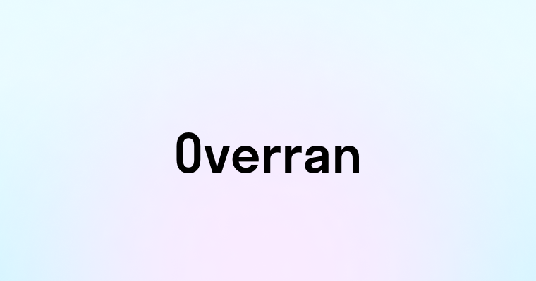 Overran