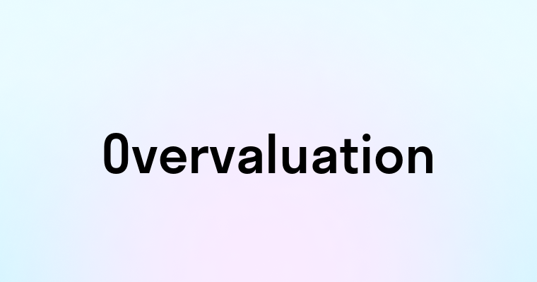 Overvaluation