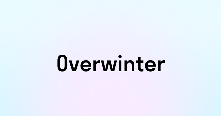 Overwinter