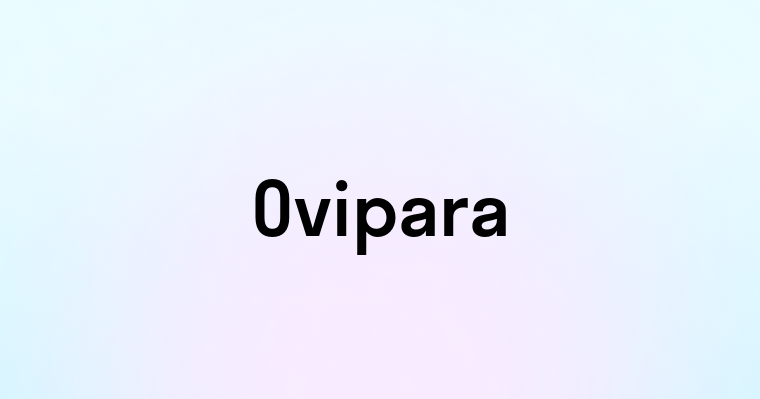 Ovipara