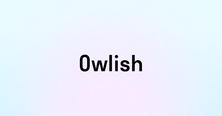 Owlish