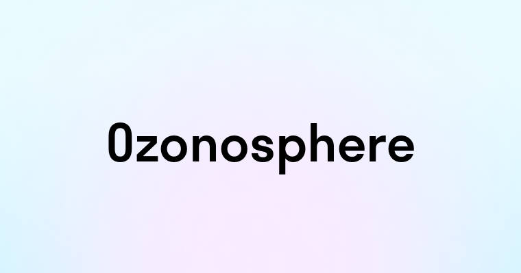 Ozonosphere