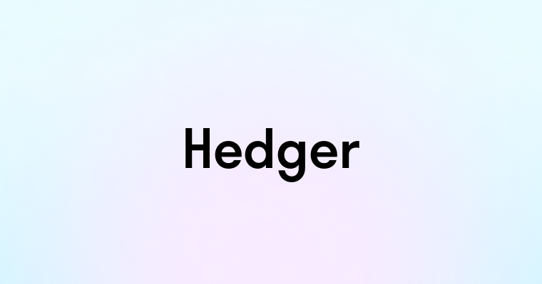 Hedger