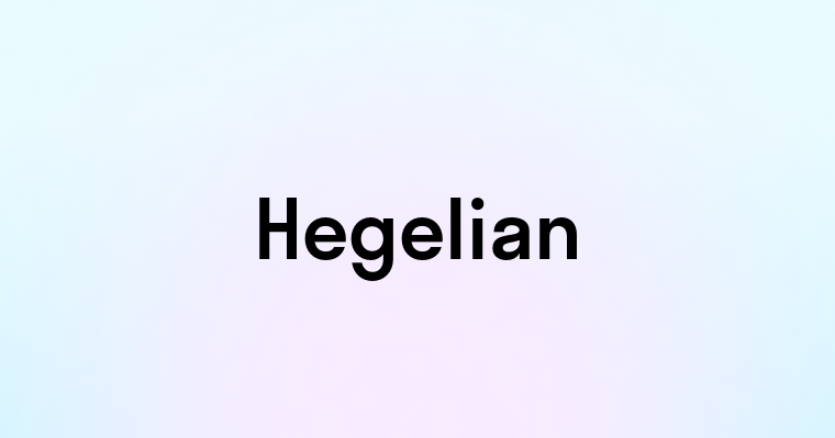 Hegelian