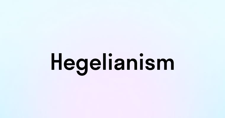 Hegelianism