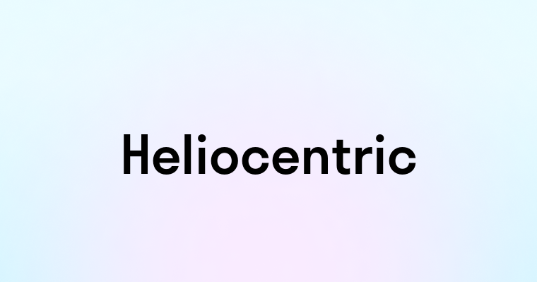 Heliocentric