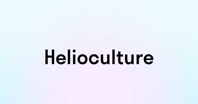 Helioculture