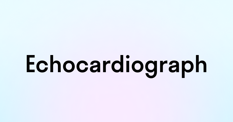 Echocardiograph