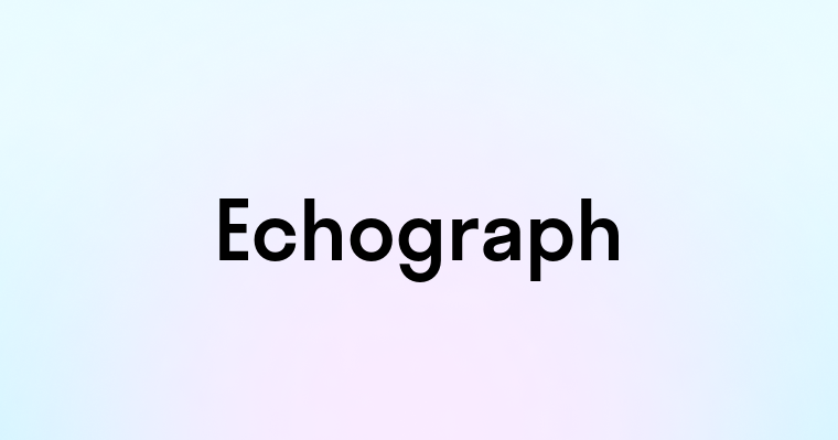 Echograph