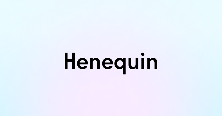 Henequin