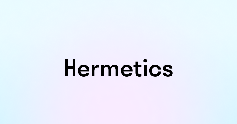 Hermetics