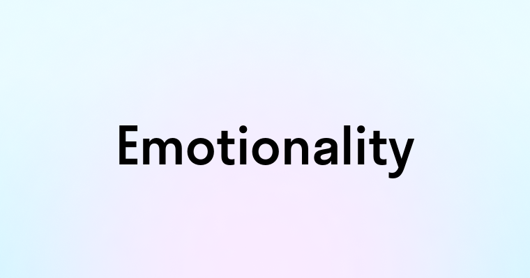 Emotionality