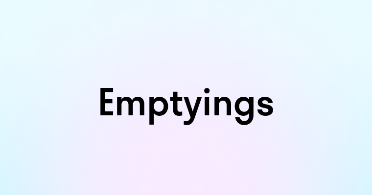 Emptyings