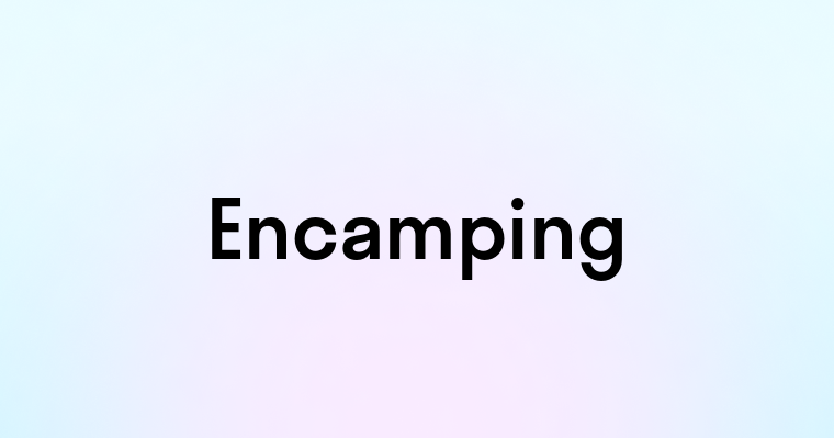 Encamping