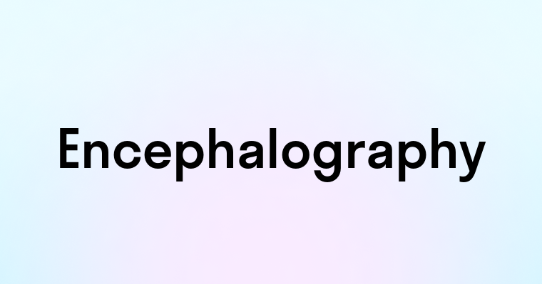 Encephalography