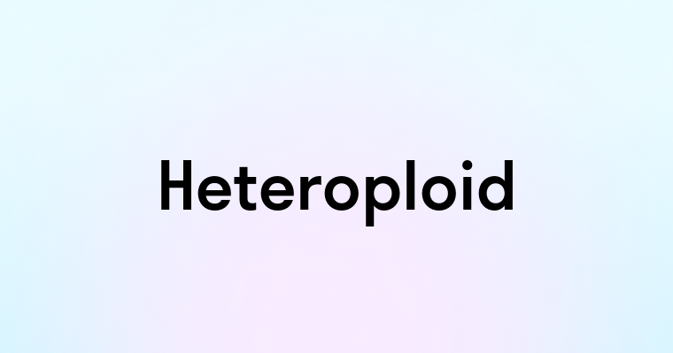 Heteroploid