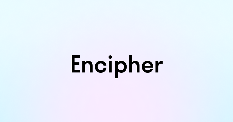 Encipher