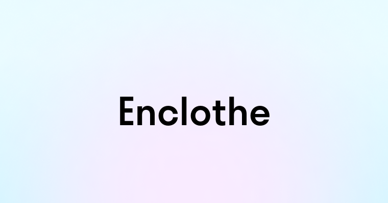 Enclothe