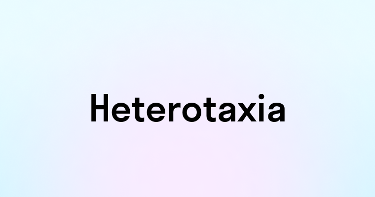 Heterotaxia