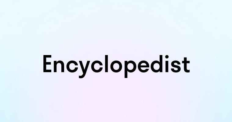 Encyclopedist