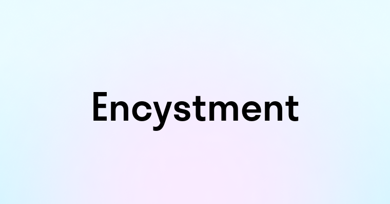 Encystment