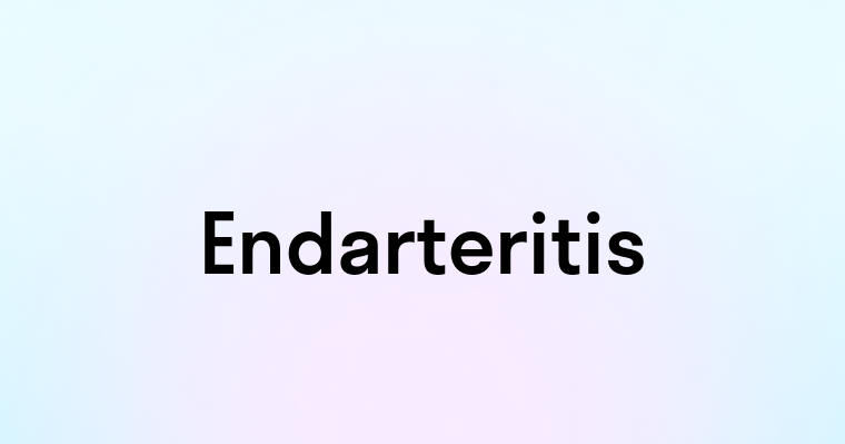 Endarteritis