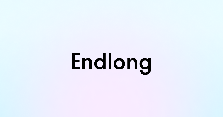 Endlong