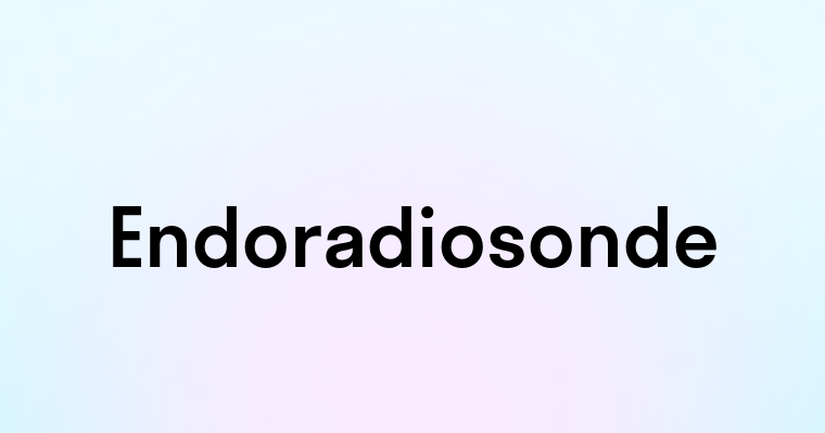 Endoradiosonde