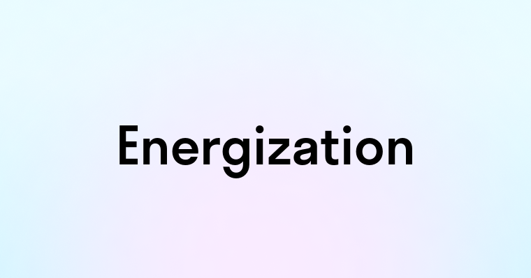 Energization