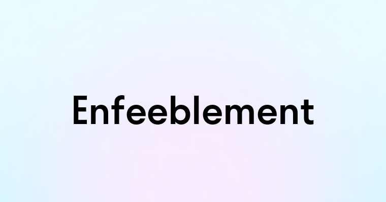 Enfeeblement