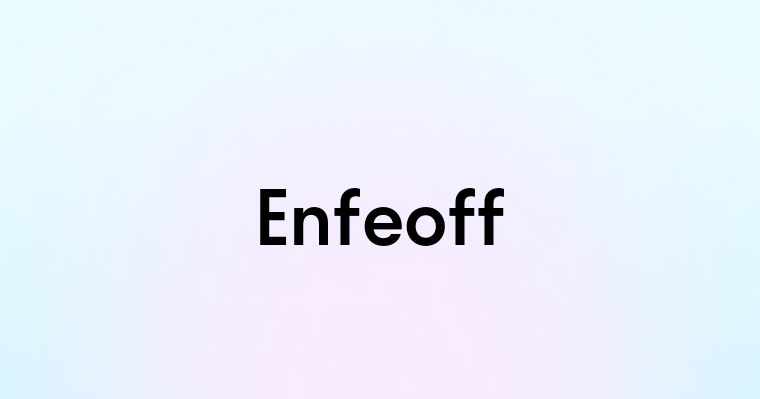 Enfeoff