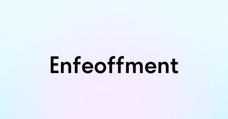 Enfeoffment