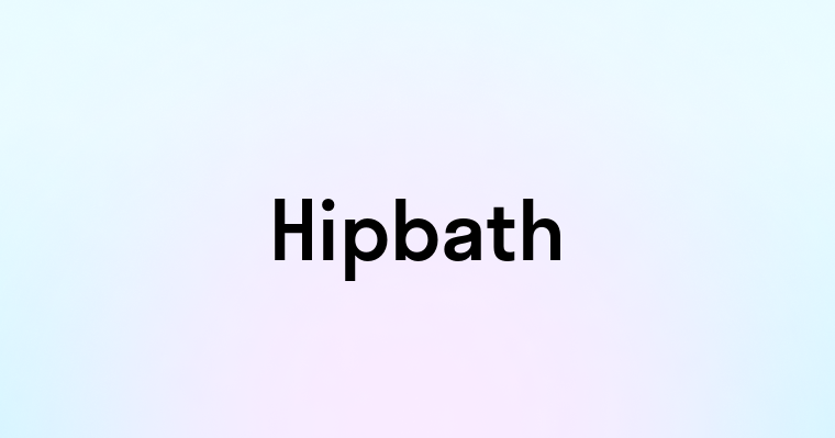 Hipbath