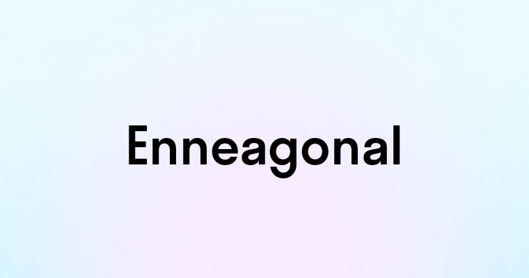 Enneagonal