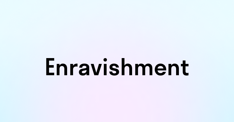 Enravishment