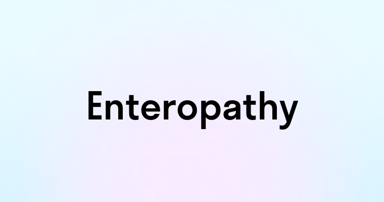 Enteropathy