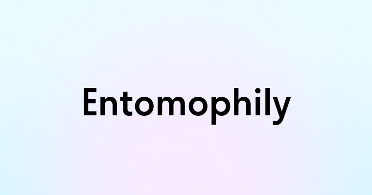 Entomophily