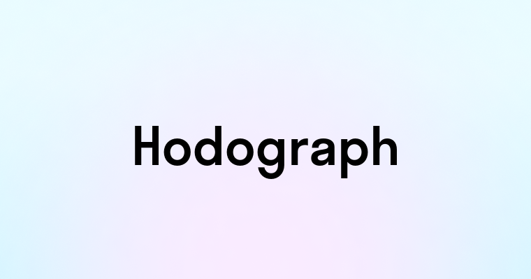 Hodograph