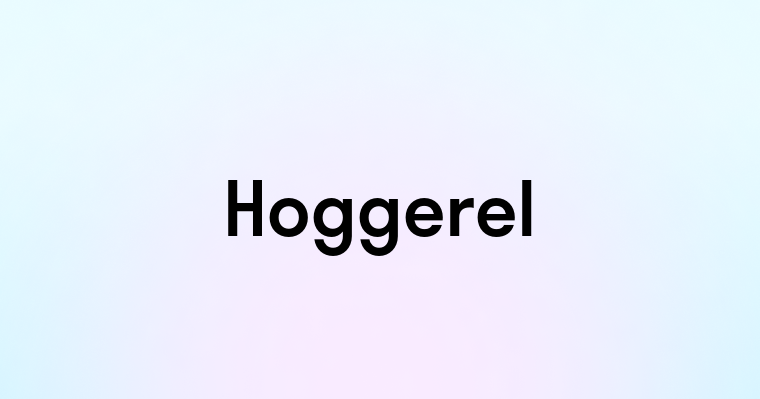 Hoggerel