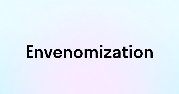 Envenomization