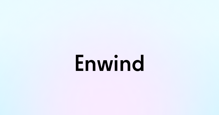 Enwind