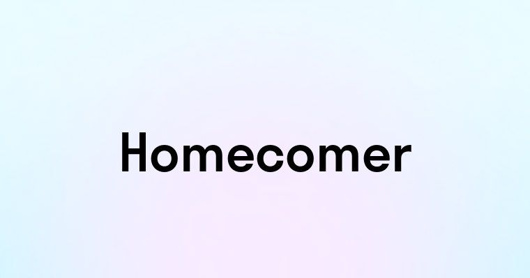 Homecomer