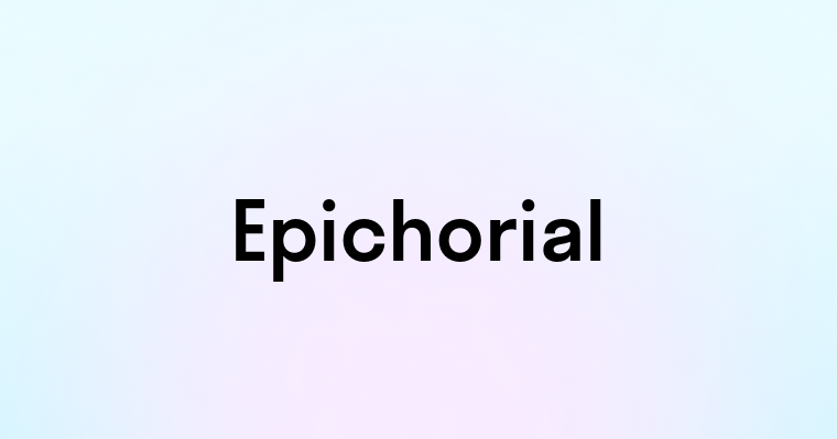 Epichorial