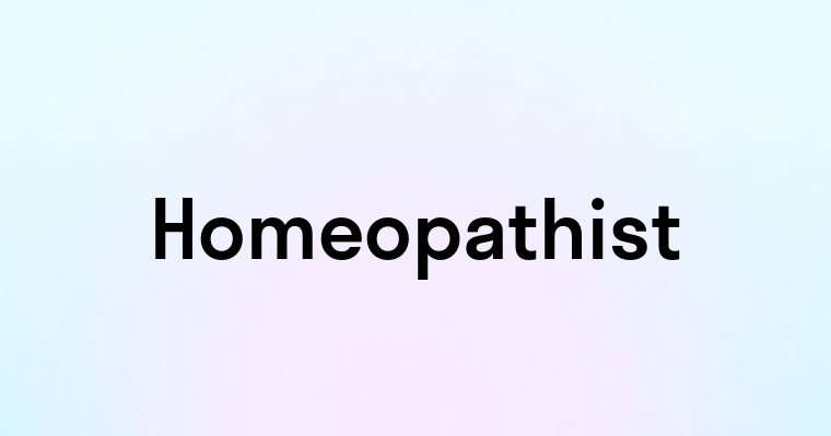 Homeopathist