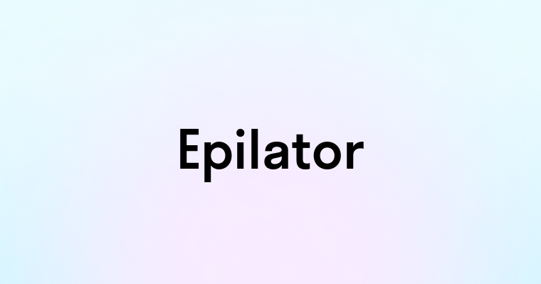 Epilator