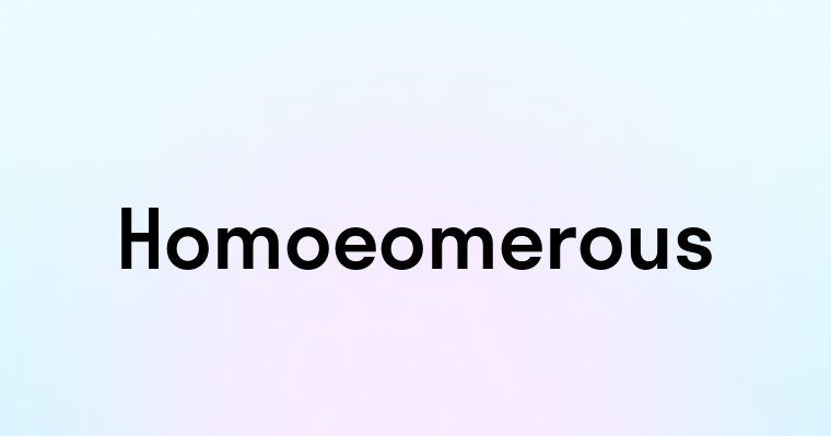 Homoeomerous