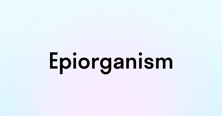 Epiorganism