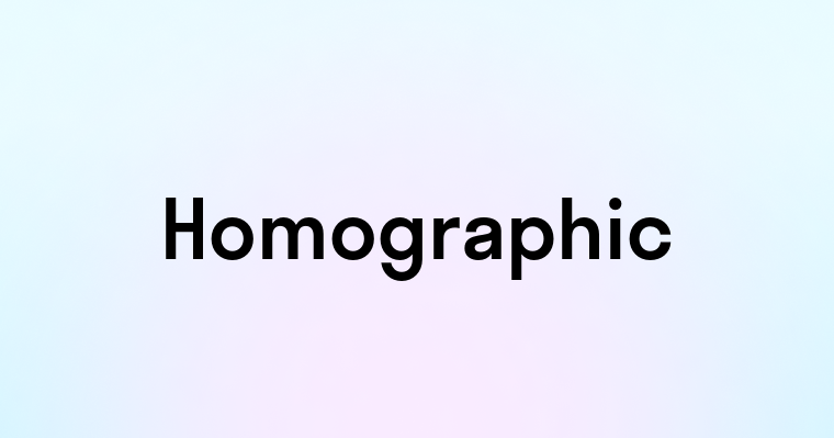 Homographic