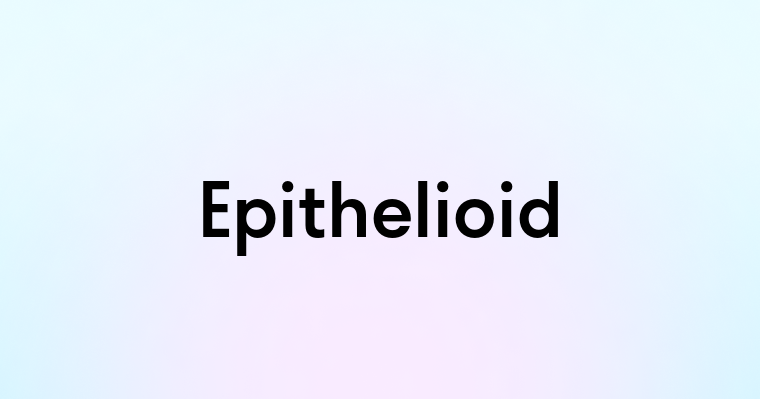 Epithelioid