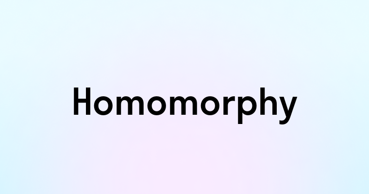 Homomorphy